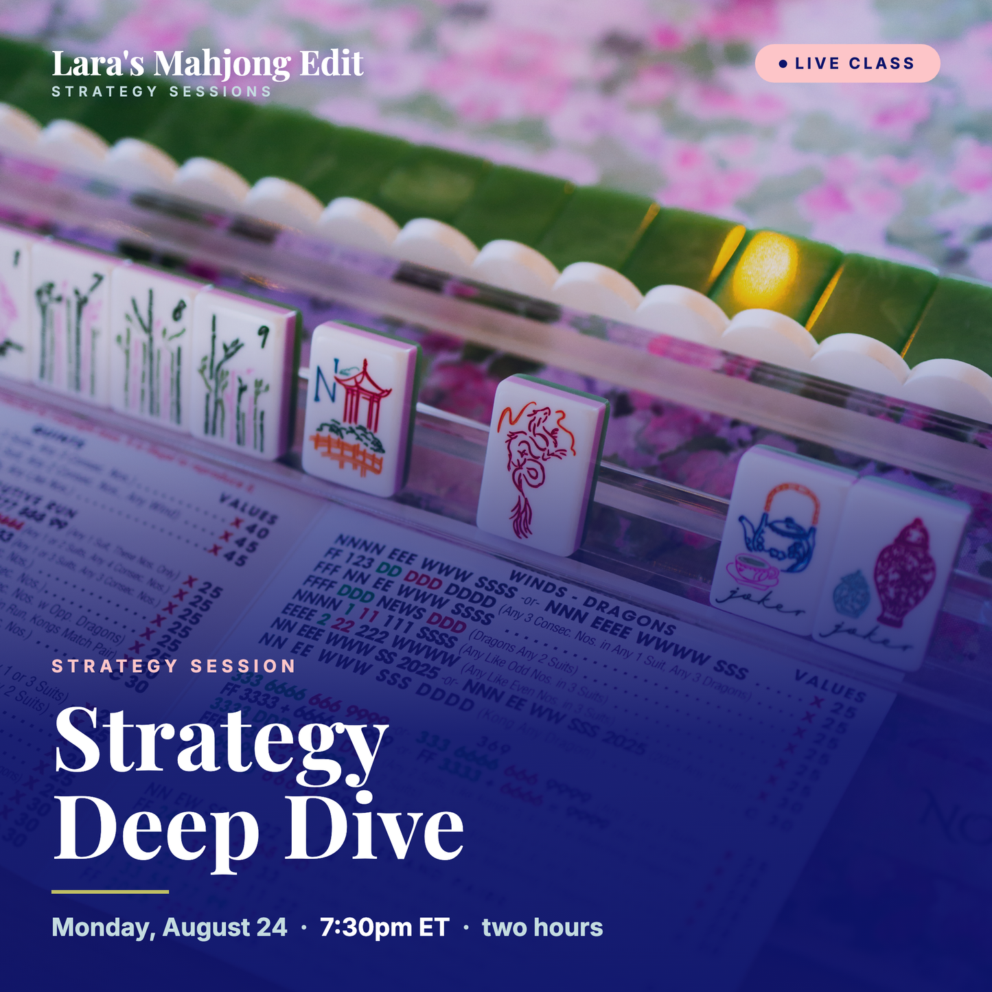 Strategy Deep Dive on the 2026 NMJL card, a live two-hour Zoom class with Lara, Monday August 24 at 7:30 pm ET