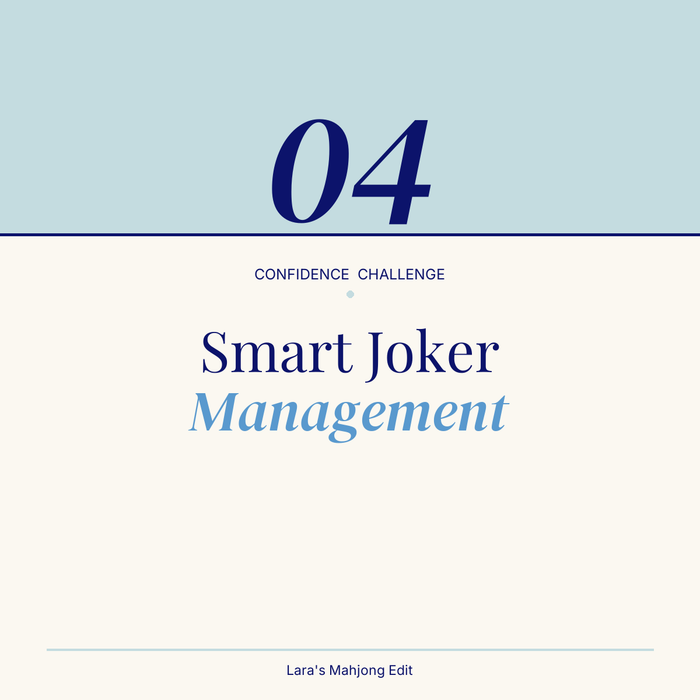 Title slide for Month 4, Smart Joker Management, of Lara's Confidence Challenge mahjong series
