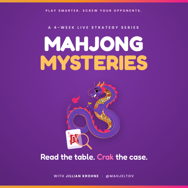 Mahjong Mysteries: 4-Week Strategy Series (with Jillian)