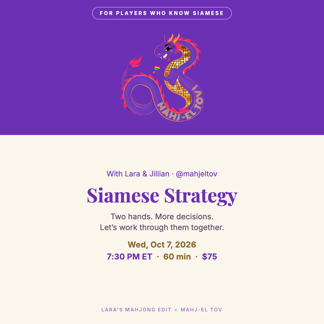 Siamese Strategy with Lara and Jillian of Mahj-el Tov, October 7, 2026, 7:30 PM ET, 60 minutes, $75.