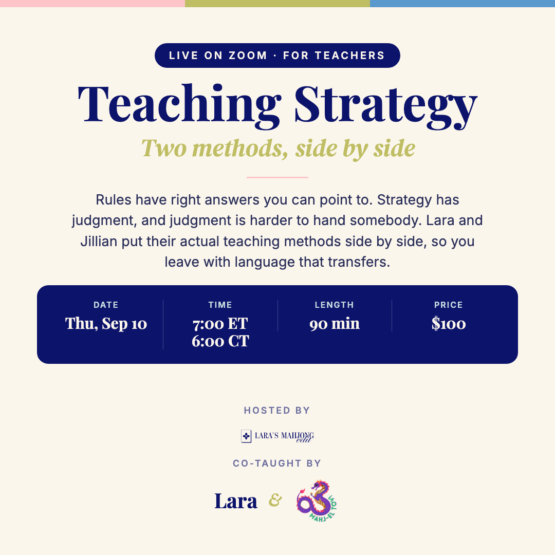 Teaching Strategy, live 90-minute Zoom class for American mahjong teachers with Lara and Jillian, Thursday September 10 at 7 PM ET